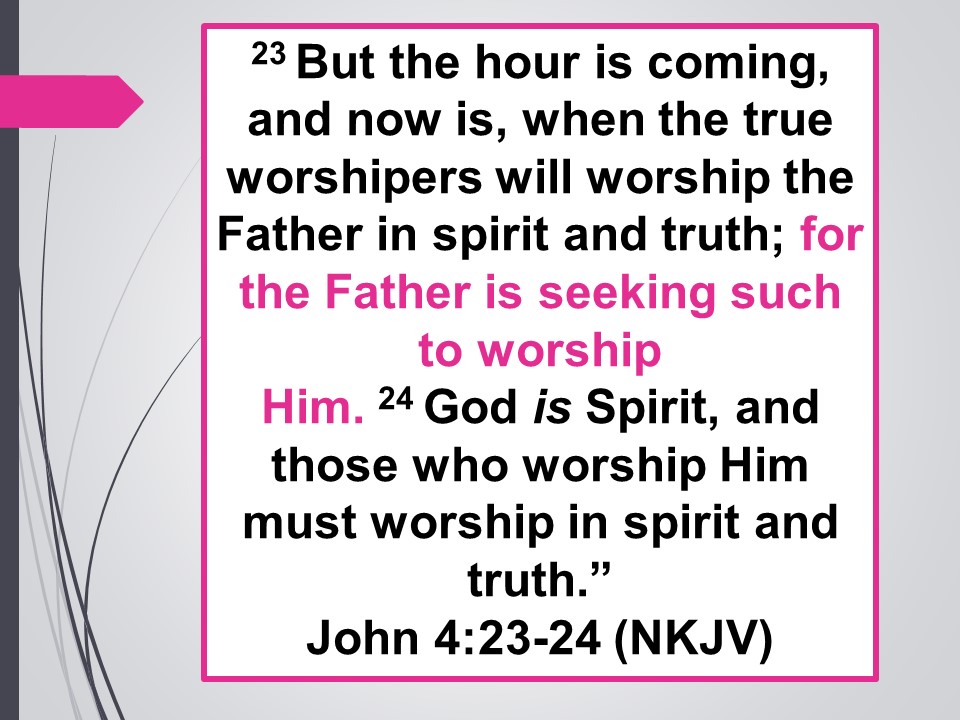 Worship God in Spirit and Trut